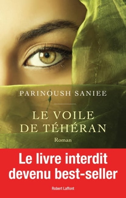 Le voile de Téhéran, Parinoush Saniee - Ebook - 9782221157169