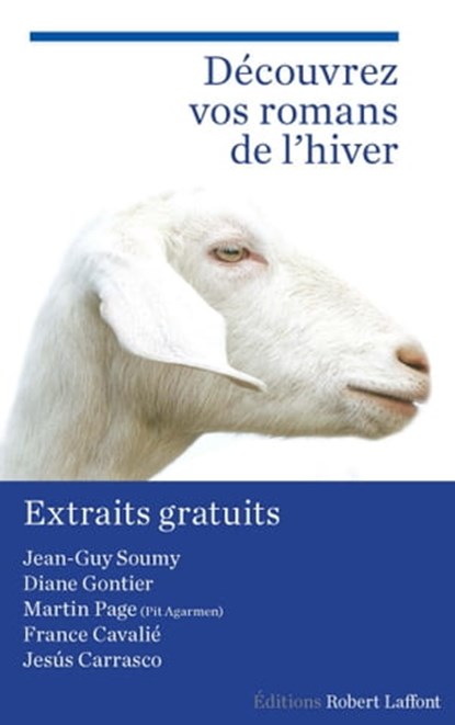 Rentrée littéraire Janvier 2015 - LAFFONT - Extraits gratuits, Jesús Carrasco ; France Cavalié ; Diane Gontier ; Martin Page ; Jean-Guy Soumy - Ebook - 9782221157725