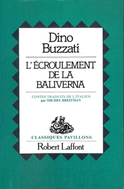 L'écroulement de la Baliverna - Classiques Pavillons, Dino Buzzati - Ebook - 9782221158661