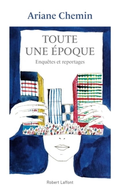 Toute une époque, Ariane Chemin - Ebook - 9782221159422