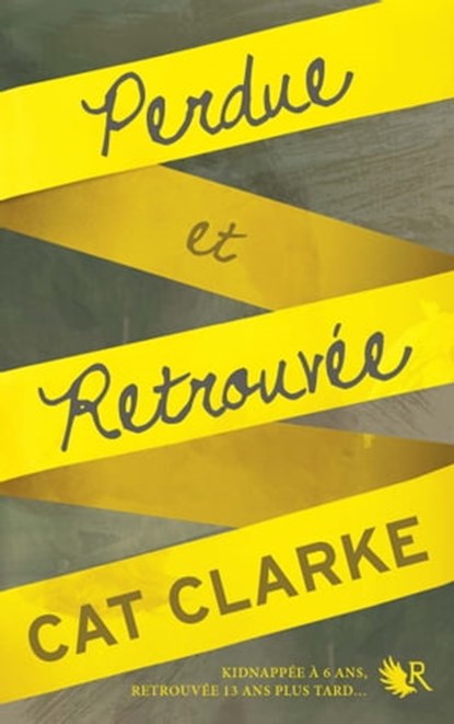 Perdue et retrouvée, Cat Clarke - Ebook - 9782221159569