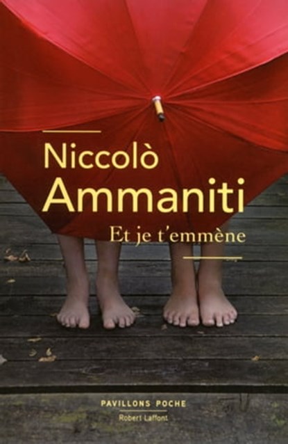 Et je t'emmène, Niccolò Ammaniti - Ebook - 9782221187517