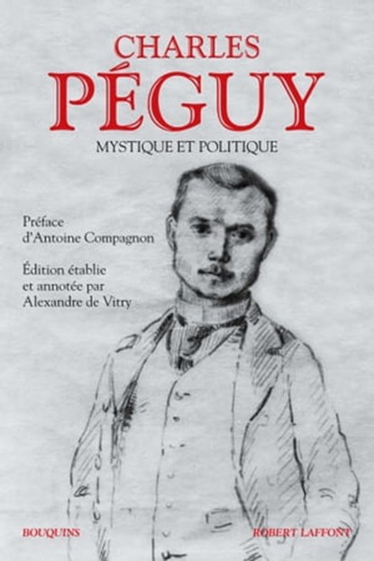 Mystique et Politique, Charles Péguy ; Antoine Compagnon ; Alexandre de Vitry - Ebook - 9782221191392