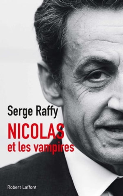 Nicolas et les vampires, Serge Raffy - Ebook - 9782221198063