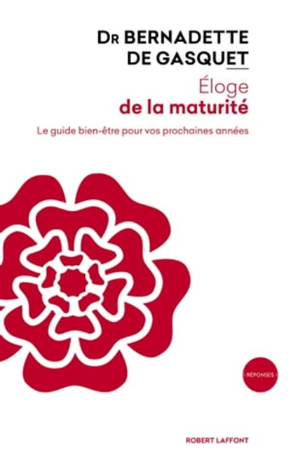 Eloge de la maturité, Bernadette de Gasquet - Ebook - 9782221198858