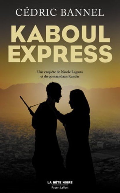 Kaboul express, Cédric Bannel - Ebook - 9782221200551