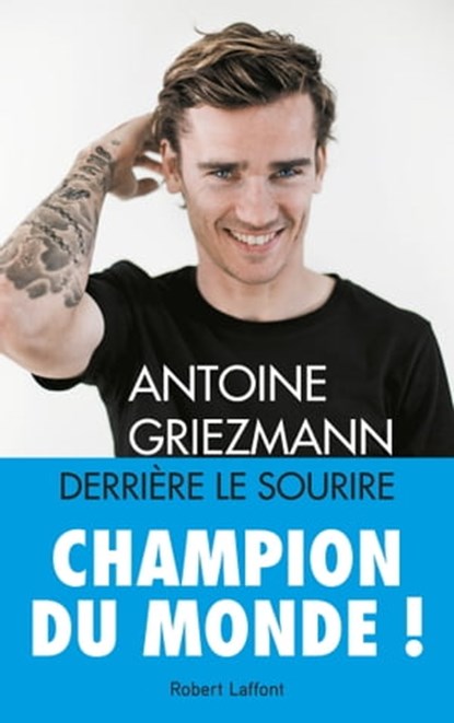 Derrière le sourire, Antoine Griezmann ; Arnaud Ramsay - Ebook - 9782221201954