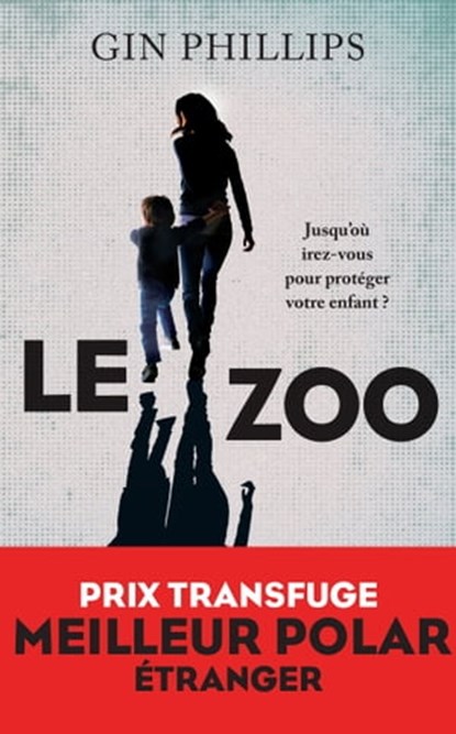 Le zoo, Gin Phillips - Ebook - 9782221203675