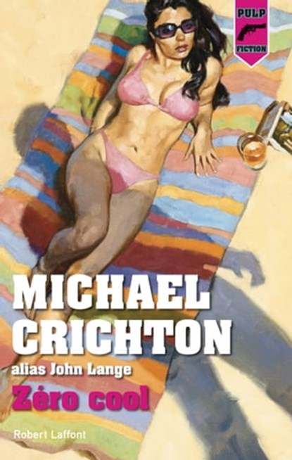 Zéro Cool - édition française, Michael Crichton - Ebook - 9782221219836
