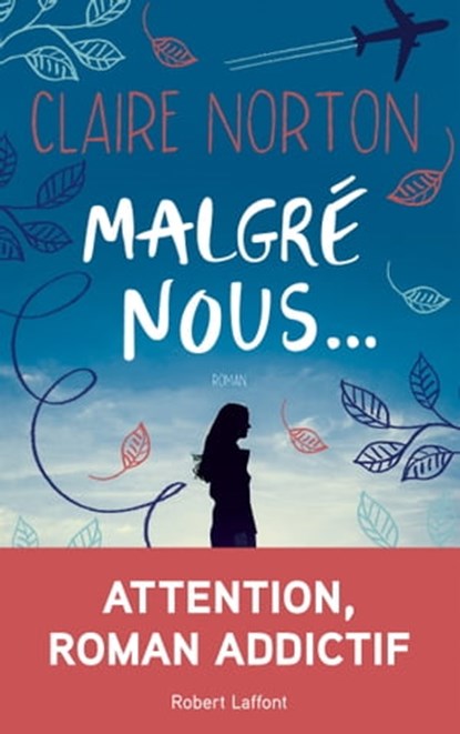 Malgré nous..., Claire Norton - Ebook - 9782221221914