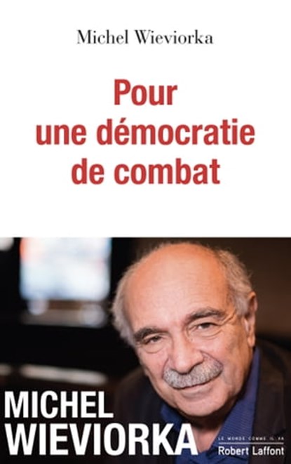 Pour une démocratie de combat, Michel Wieviorka - Ebook - 9782221248553