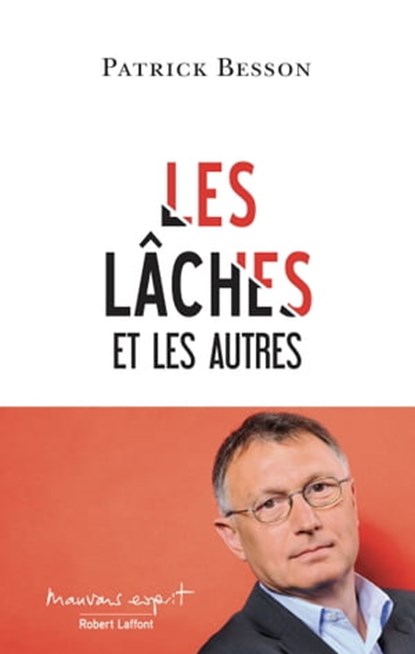 Les Lâches et les autres, Patrick Besson - Ebook - 9782221249031