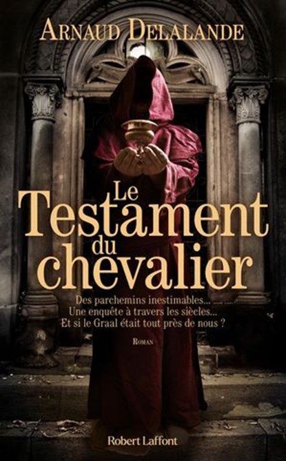 Le Testament du chevalier, Arnaud Delalande - Ebook - 9782221255193