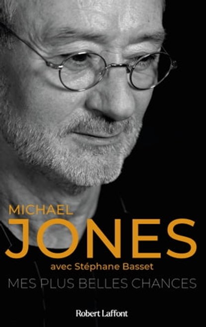 Mes plus belles chances, Michael Jones ; Stéphane Basset - Ebook - 9782221255377