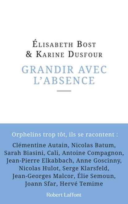 Grandir avec l'absence, Elisabeth Bost ; Karine Dusfour - Ebook - 9782221255872