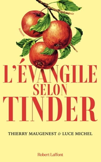 L'Évangile selon Tinder, Thierry Maugenest ; Luce Michel - Ebook - 9782221256220