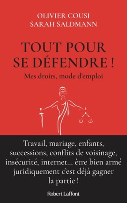 Tout pour se défendre ! Mes droits, mode d'emploi, Olivier Cousi ; Sarah Saldmann - Ebook - 9782221256466