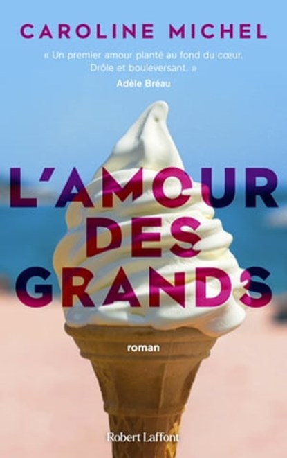 L'amour des grands, Caroline Michel - Ebook - 9782221256619