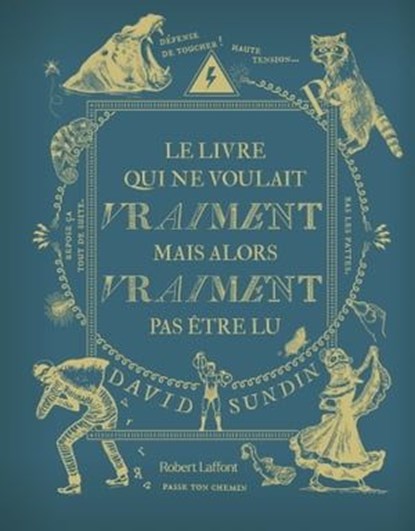 Le Livre qui ne voulait vraiment mais alors vraiment pas être lu, David Sundin - Ebook - 9782221259375