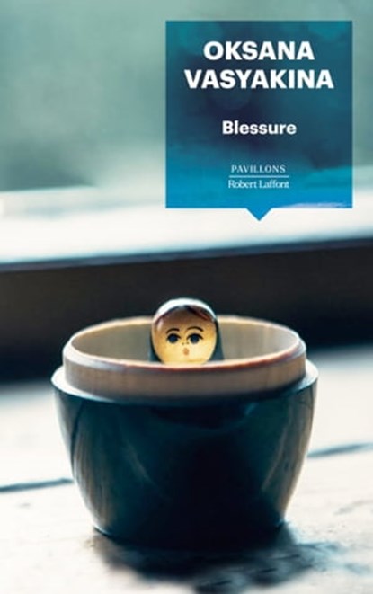 Blessure, Oksana Vasyakina - Ebook - 9782221262764