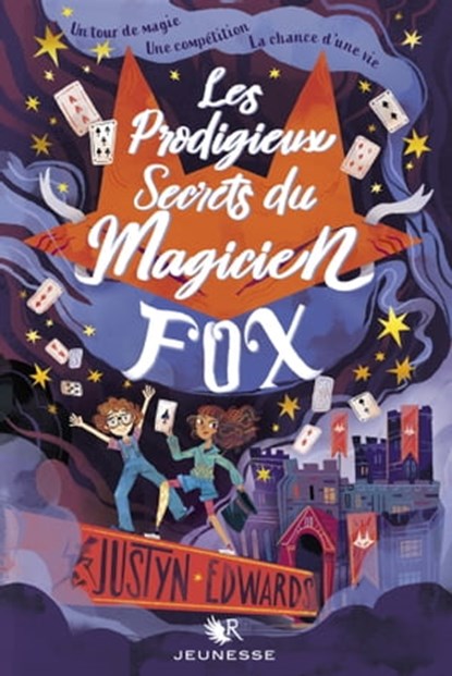 Les Prodigieux Secrets du Magicien Fox, Justyn Edwards - Ebook - 9782221263433