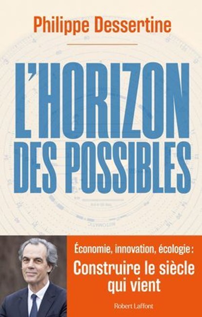 L'Horizon des possibles, Philippe Dessertine - Ebook - 9782221263808