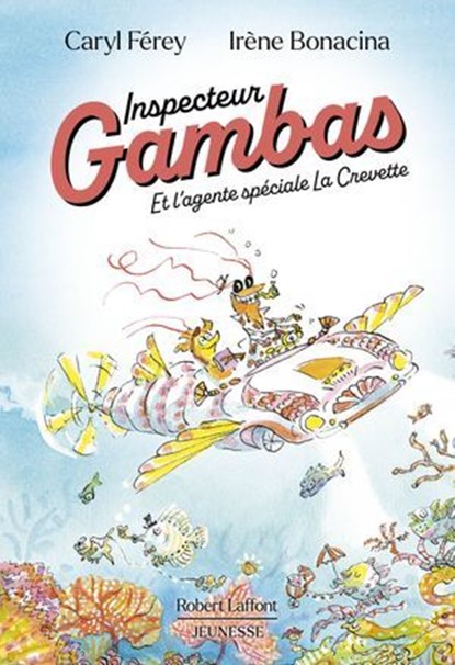 Inspecteur Gambas - Et l'agente spéciale La Crevette, Caryl Férey - Ebook - 9782221266274