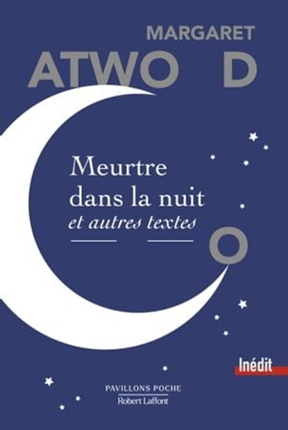 Meurtre dans la nuit et autres textes, Margaret Atwood - Ebook - 9782221270042