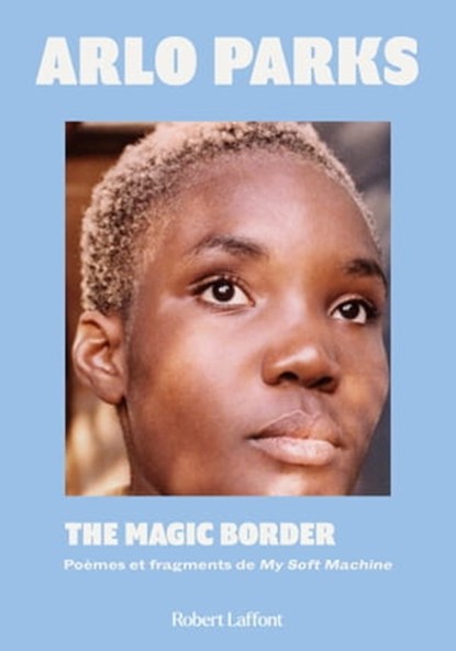 The Magic Border, Arlo PARKS - Ebook - 9782221272268