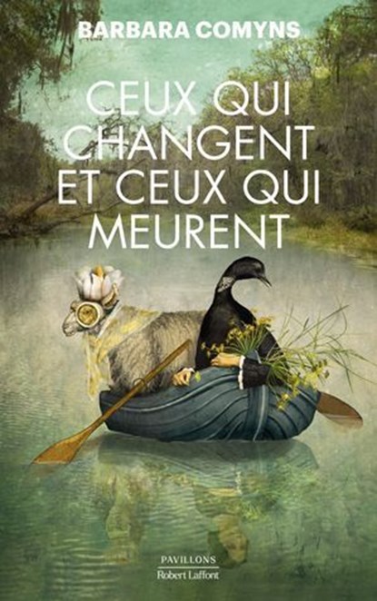 Ceux qui changent et ceux qui meurent, Barbara Comyns - Ebook - 9782221273890