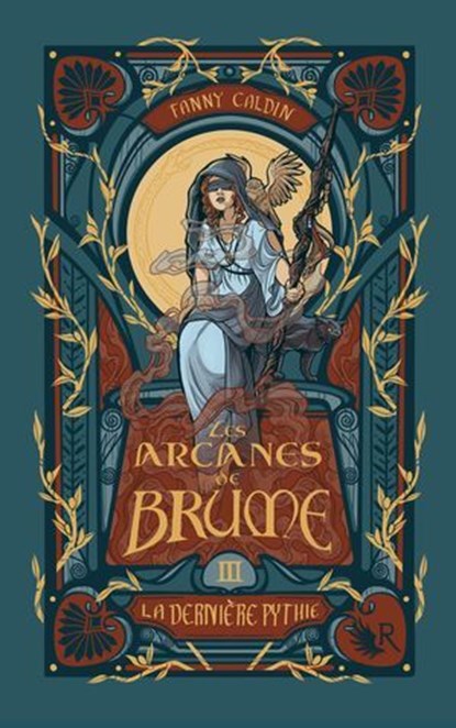 Les Arcanes de brume - Tome 3 : La Dernière pythie, Fanny Caldin - Ebook - 9782221275016