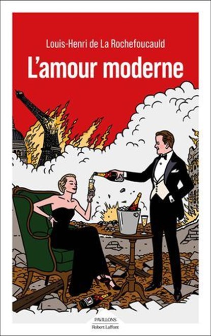 L'Amour moderne - Sélection du Prix Renaudot - Prix Cabourg du roman, Louis-Henri de La Rochefoucauld - Ebook - 9782221278031