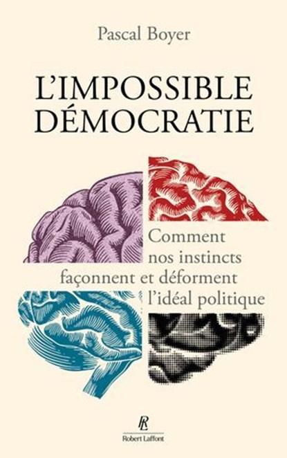 L'Impossible Démocratie, Pascal Boyer - Ebook - 9782221278352