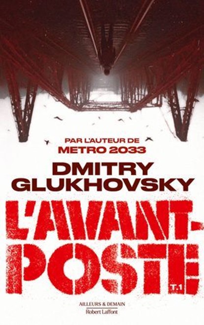 L'Avant-poste, Dmitry Glukhovsky - Ebook - 9782221279793