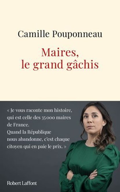 Maires : le grand gâchis, Camille Pouponneau - Ebook - 9782221281000