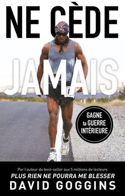 Ne cède jamais, David Goggins - Ebook - 9782221281086