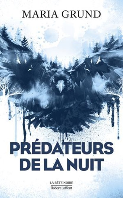 Prédateurs de la nuit, Maria Grund - Ebook - 9782221281192