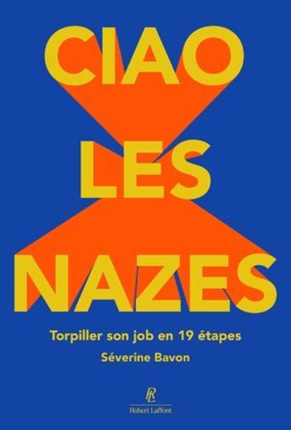 Ciao les nazes, Séverine Bavon - Ebook - 9782221281710