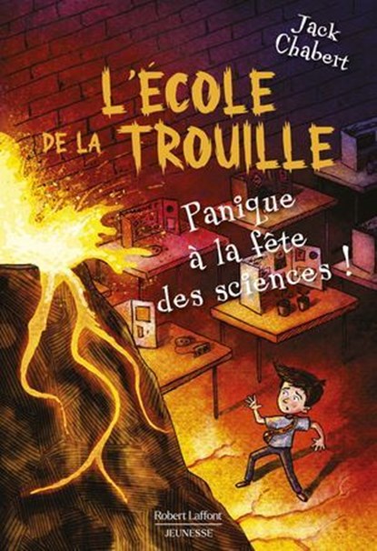 L'école de la trouille - Tome 4 : Panique à la fête des sciences !, Jack Chabert - Ebook - 9782221282045