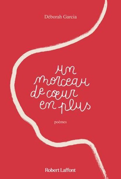 Un morceau de coeur en plus, Déborah Garcia - Ebook - 9782221282106