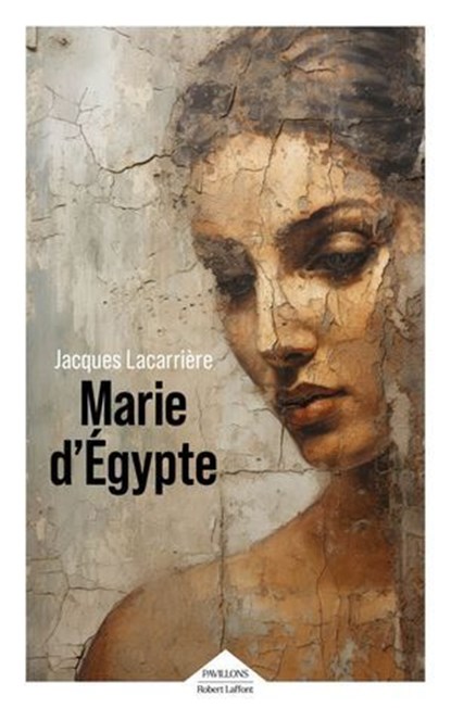 Marie d'Egypte, Jacques Lacarrière - Ebook - 9782221283868