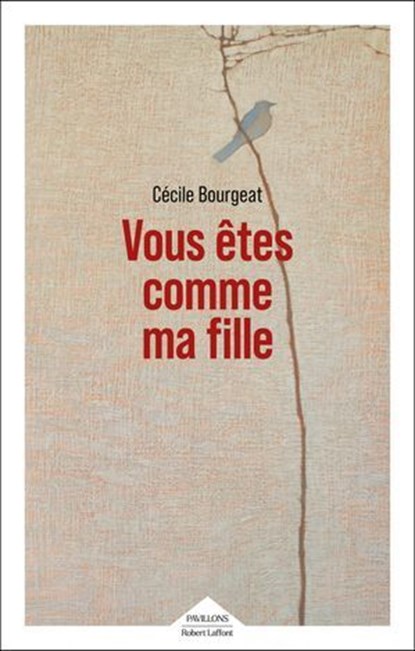 Vous êtes comme ma fille, Cécile Bourgeat - Ebook - 9782221285428