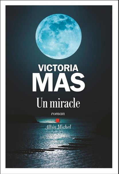 Un miracle, Victoria Mas - Paperback - 9782226474087