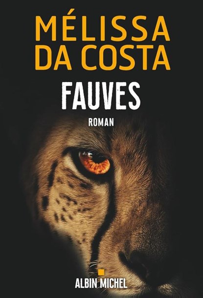 Fauves, Mélissa Da Costa - Paperback - 9782226483546