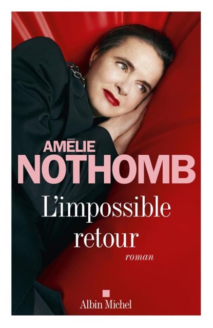 L'Impossible retour, Amélie Nothomb - Paperback - 9782226495945