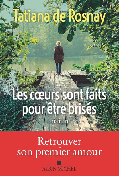 Les Coeurs sont faits pour être brisés, Tatiana de Rosnay - Paperback - 9782226504555