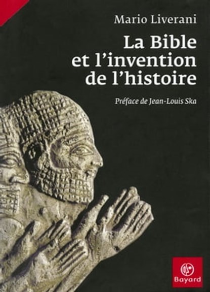 La Bible et l'invention de l'histoire, Mario Liverani - Ebook - 9782227489530