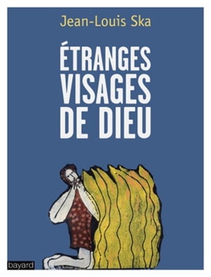 Etranges visages de Dieu, Jean-Louis Ska - Ebook - 9782227490222