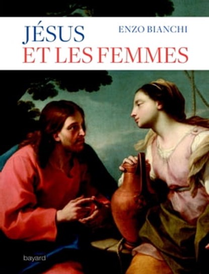 Jésus et les femmes, Enzo Bianchi - Ebook - 9782227492875