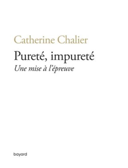 Pureté, impureté. Une mise à l'épreuve, Catherine Chalier - Ebook - 9782227493469